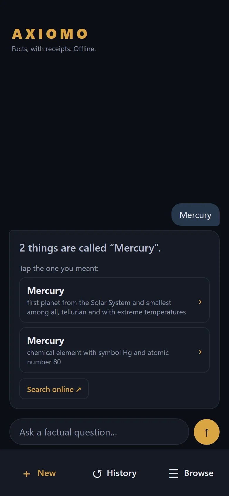 The query Mercury and the response 2 things are called Mercury. Tap the one you meant: a card for Mercury, first planet from the Solar System and smallest among all, and a card for Mercury, chemical element with symbol Hg and atomic number 80, each with a chevron, then a Search online link.